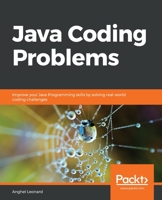 Java Coding Problems: Improve your Java Programming skills by solving real-world coding challenges 1789801419 Book Cover