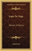 Lope de Vega, monster of nature 1162771275 Book Cover