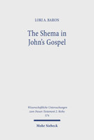The Shema in John's Gospel 3161548159 Book Cover