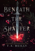 Beneath the Shatter B0CH43M1P7 Book Cover