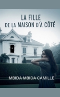 La fille de la maison d'à côté (French Edition) B0FHKBD3VM Book Cover