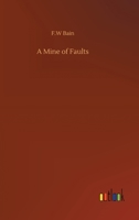 A Mine of Faults 1519491972 Book Cover