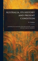 Australia, Its History and Present Condition 1023349434 Book Cover