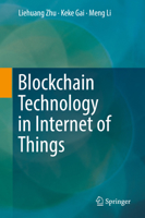 Blockchain Technology in Internet of Things 3030217655 Book Cover