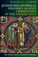 Jewish Philosophical Polemics against Christianity in the Middle Ages 1904113516 Book Cover