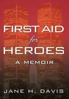 First Aid for Heroes 1945355174 Book Cover