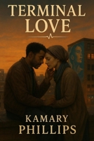 Terminal Love: They Found Each Other at the End of Everything B0FG7PV1PW Book Cover