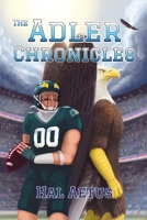 The Adler Chronicles: The Story of Phil Adler B0CNL966WH Book Cover