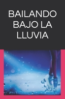 BAILANDO BAJO LA LLUVIA B09MYVWJGV Book Cover