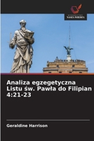 Analiza egzegetyczna Listu sw. Pawla do Filipian 4: 21-23 (Polish Edition) 6208921651 Book Cover