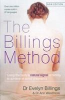 The Billings Method: Controlling Fertility without Drugs or Devices 0908476094 Book Cover
