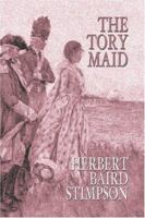The Tory Maid (Dodo Press) 1434400255 Book Cover