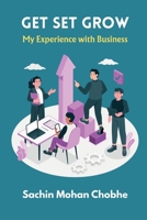 Get Set Grow: My Experience With Business B0F4K4JT8W Book Cover