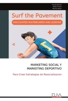 MARKETING SOCIAL Y MARKETING DEPORTIVO: Para Crear Estrategias de Resocializacion (Spanish Edition) 1636487718 Book Cover