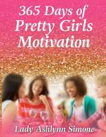 365 Days of Pretty Girls Motivation 1981344683 Book Cover