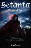Setanta: The Warped One 0983560404 Book Cover