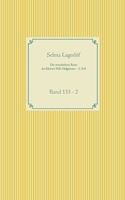 Die wunderbare Reise des kleinen Nils Holgersson mit den Wildgänsen - 2. Teil: Band 133 - 2 3752668067 Book Cover