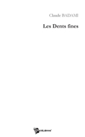 Les Dents fines 2748307844 Book Cover