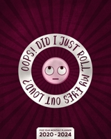 Oops! Did I Just Roll My Eyes Out Loud? - Five Year Planner 2020-2024 - Monthly Diary: 60 Month Appointment Calendar, Business Planner and Schedule Organizer 1705943780 Book Cover