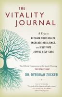 The Vitality Journal: 9 Keys to Reclaim Your Health, Increase Resilience, and Cultivate Joyful Self-Care 0997408936 Book Cover