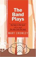 The Band Plays: The Boys in the Band and its Sequel The Men from the Boys 1555838316 Book Cover