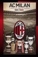 AC MILAN 1961-1969: L’origine della Leggenda Rossonera (Italian Edition) B0DPHVFHPG Book Cover