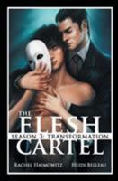 The Flesh Cartel, Season 3: Transformation 1626490805 Book Cover