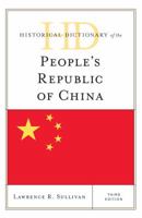 Historical Dictionary of the People's Republic of China (Historical Dictionaries of Asia, Oceania, and the Middle East, No. 63) 1442264683 Book Cover