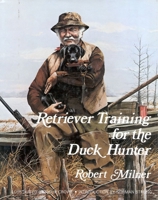 Retriever Training for the Duck Hunter 0911491015 Book Cover