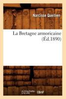La Bretagne Armoricaine (A0/00d.1890) 2012679528 Book Cover