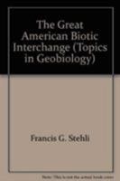 The Great American Biotic Interchange (Topics in Geobiology) 030642021X Book Cover