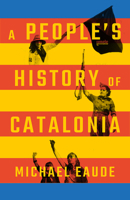 A People's History of Catalonia 0745342132 Book Cover
