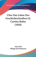 Über Das Leben Des Geschichtschreibers Q. Curtius Rufus - Primary Source Edition 0274029855 Book Cover
