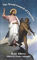 The World Council of Churches B0GL5NB7FB Book Cover