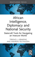 African Intelligence, Diplomacy and National Security: Statecraft Tools for Navigating an Insecure World (African Governance) 104130546X Book Cover