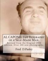 Al Capone: The Biography of a Self-Made Man 1417908785 Book Cover