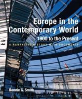 Europe in the Contemporary World: 1900 to Present: A Narrative History with Documents 0312406991 Book Cover