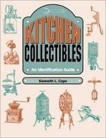 Kitchen Collectibles: An Identification Guide 187933593X Book Cover