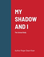 My Shadow and I 1387667106 Book Cover