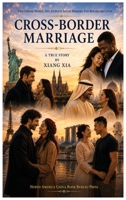 Cross-Border Marriage: A Novel of Love, Trust, and New Beginnings 1970976470 Book Cover