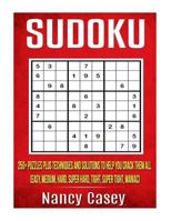 Sudoku: 250+ Puzzles Plus Techniques and Solutions To Help You Crack Them All 1539669572 Book Cover