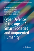 Cyber Defence in the Age of AI, Smart Societies and Augmented Humanity 3030357457 Book Cover