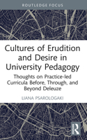 Cultures of Erudition and Desire in University Pedagogy 1032115882 Book Cover