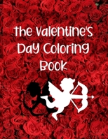 The Valentine's Day Coloring Book: Images of Love, Courtship, Aspirations, and Romance B08P6Q62T3 Book Cover