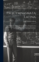 Progymnasmata Latina: Coleccion De Ejercicios Latinos I Castellanos, Destinada a Los Alumnos De La Segunda Clase De Humanidades Del Instituto Nacional ... De La República De Chile (Spanish Edition) 1019636041 Book Cover