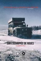 Sur l'�chapp�e de Roues: Itin�raire 1 1718667205 Book Cover