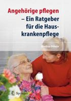 Angehörige pflegen: Ein Ratgeber für die Hauskrankenpflege 3540722653 Book Cover