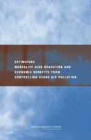 Estimating Mortality Risk Reduction and Economic Benefits from Controlling Ozone Air Pollution 0309119944 Book Cover