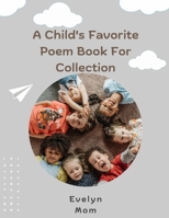 A Child's Favorite Poem Book For Collection B0BD22NSFY Book Cover