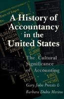 A History of Accountancy in the United States: The Cultural Significance of Accounting 0814207286 Book Cover